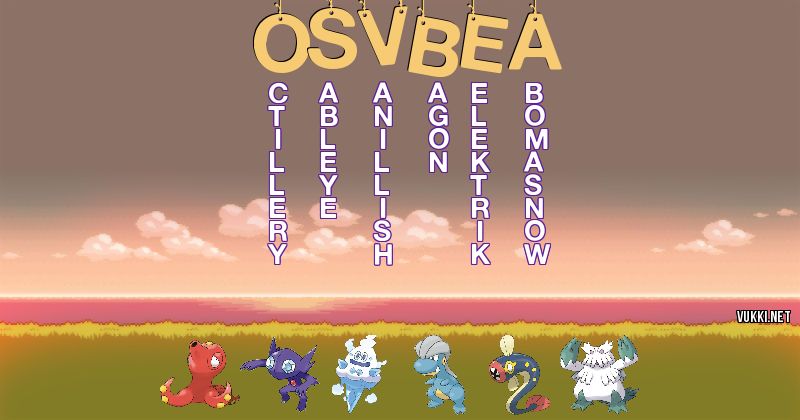 Los Pokémon de osvbea - Descubre cuales son los Pokémon de tu nombre
