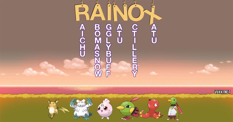 Los Pokémon de rainox - Descubre cuales son los Pokémon de tu nombre