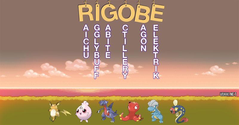 Los Pokémon de rigobe - Descubre cuales son los Pokémon de tu nombre