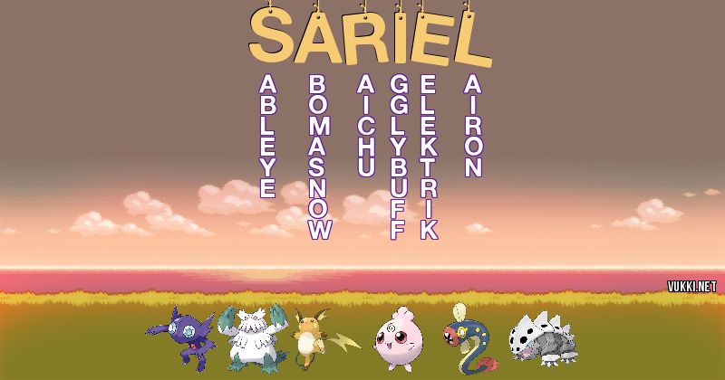 Los Pokémon de sariel - Descubre cuales son los Pokémon de tu nombre