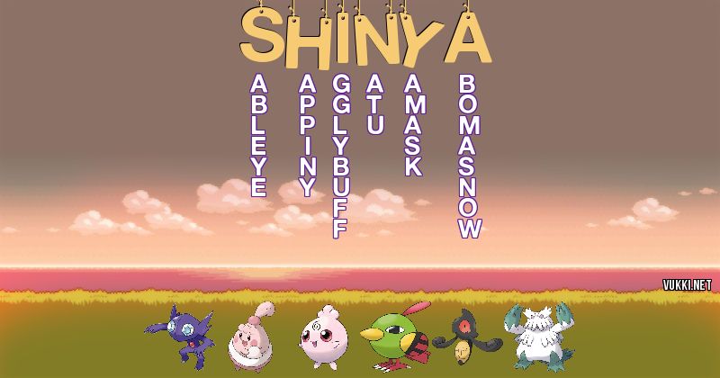 Los Pokémon de shinya - Descubre cuales son los Pokémon de tu nombre