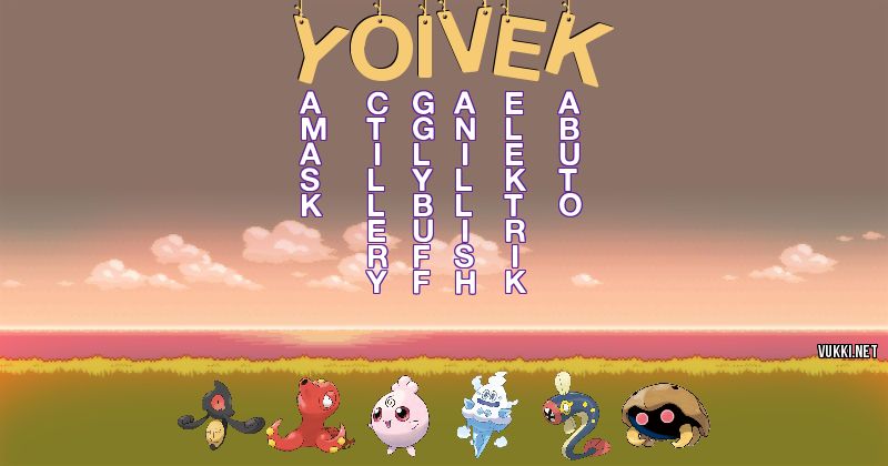 Los Pokémon de yoivek - Descubre cuales son los Pokémon de tu nombre