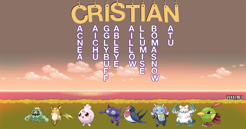 Los Pokémon de cristian - Descubre cuales son los Pokémon de tu nombre