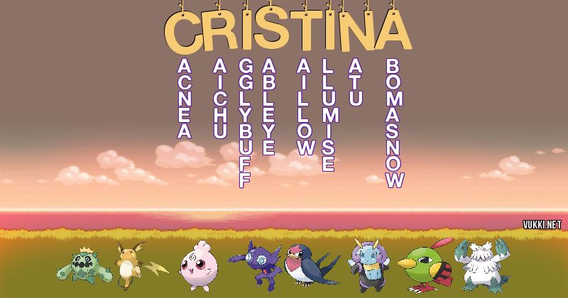 Los Pokémon de cristina - Descubre cuales son los Pokémon de tu nombre
