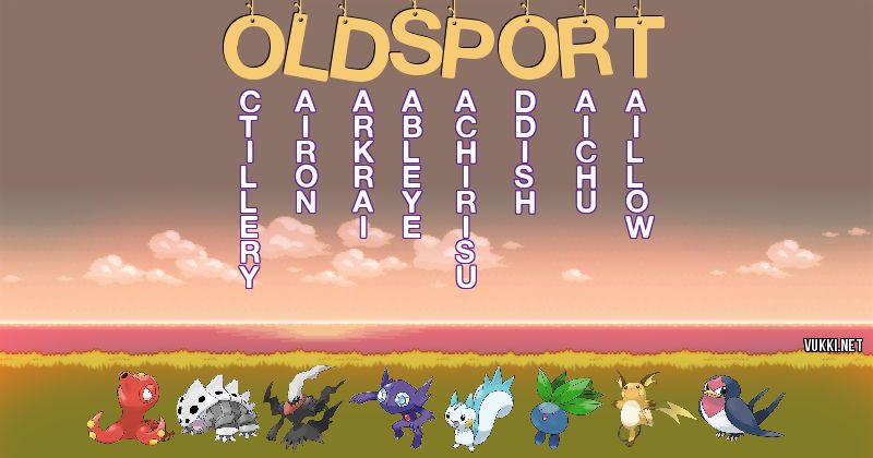 Los Pokémon de old sport - Descubre cuales son los Pokémon de tu nombre