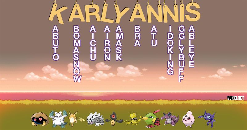 Los Pokémon de karlyannis - Descubre cuales son los Pokémon de tu nombre