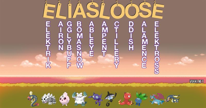 Los Pokémon de eliasloose - Descubre cuales son los Pokémon de tu nombre