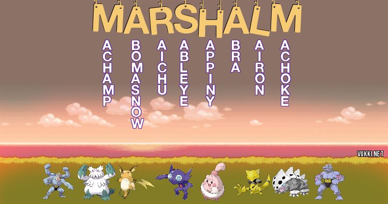 Los Pokémon de marshalm - Descubre cuales son los Pokémon de tu nombre