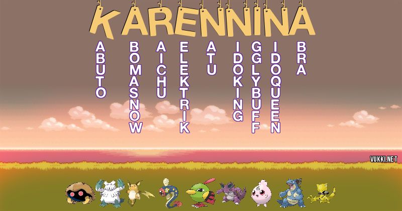 Los Pokémon de karennina - Descubre cuales son los Pokémon de tu nombre