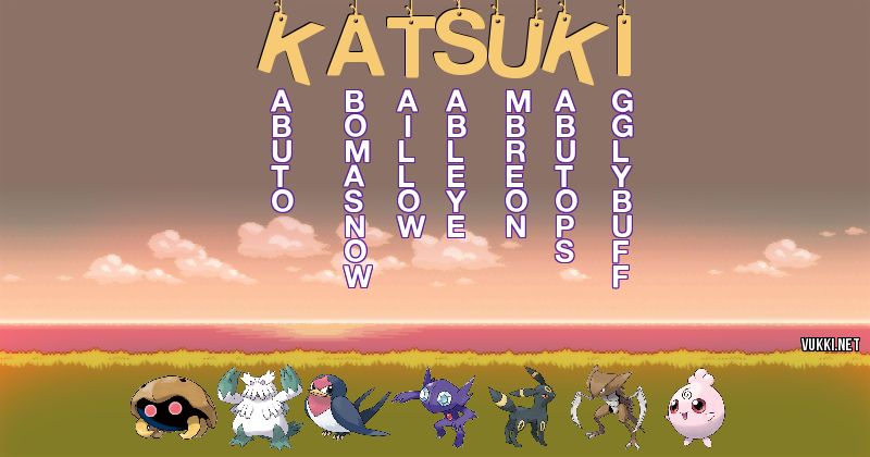 Los Pokémon de katsuki - Descubre cuales son los Pokémon de tu nombre