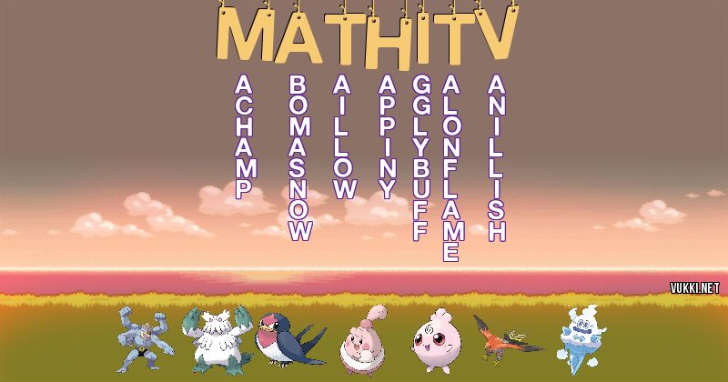Los Pokémon de mathi_tv - Descubre cuales son los Pokémon de tu nombre
