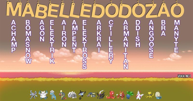 Los Pokémon de mabelle (dodozão) - Descubre cuales son los Pokémon de tu nombre