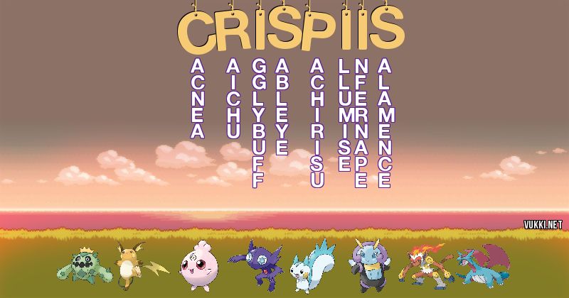 Los Pokémon de crispiis - Descubre cuales son los Pokémon de tu nombre