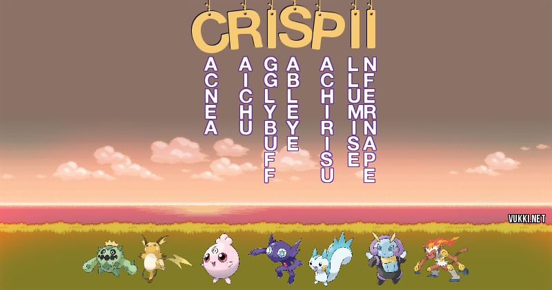 Los Pokémon de crispii - Descubre cuales son los Pokémon de tu nombre