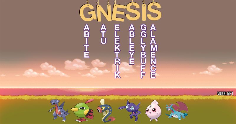 Los Pokémon de g��nesis - Descubre cuales son los Pokémon de tu nombre