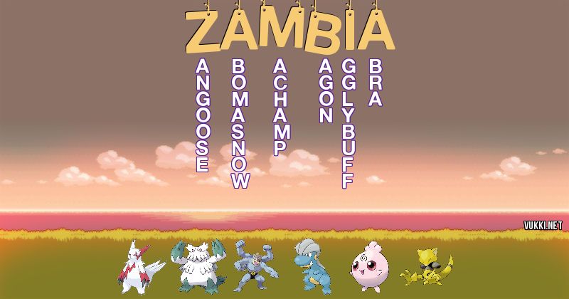 Los Pokémon de zambia - Descubre cuales son los Pokémon de tu nombre