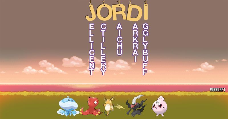 Los Pokémon de jordi - Descubre cuales son los Pokémon de tu nombre