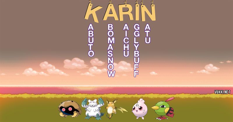 Los Pokémon de karin - Descubre cuales son los Pokémon de tu nombre