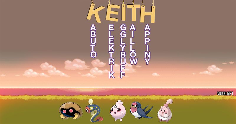 Los Pokémon de keith - Descubre cuales son los Pokémon de tu nombre