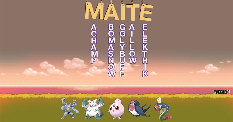 Los Pokémon de maite - Descubre cuales son los Pokémon de tu nombre