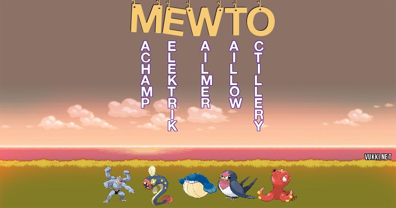 Los Pokémon de mewto - Descubre cuales son los Pokémon de tu nombre