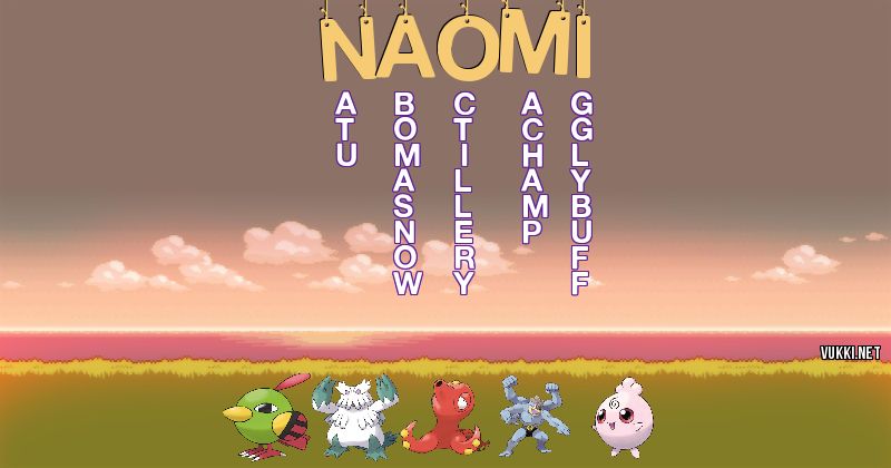 Los Pokémon de naomi - Descubre cuales son los Pokémon de tu nombre