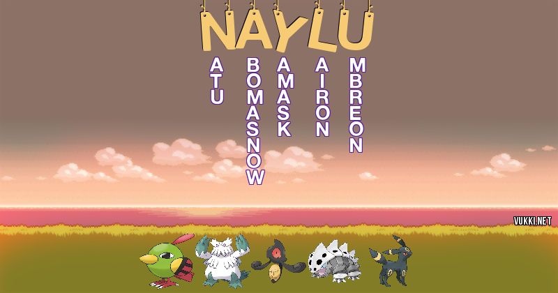 Los Pokémon de naylu - Descubre cuales son los Pokémon de tu nombre