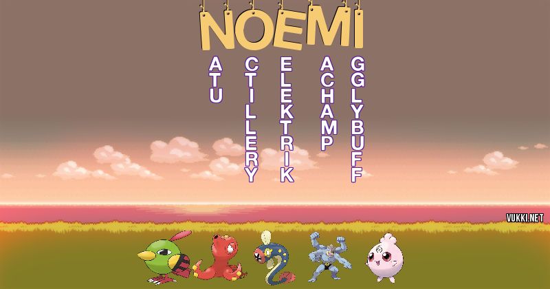 Los Pokémon de noemí - Descubre cuales son los Pokémon de tu nombre