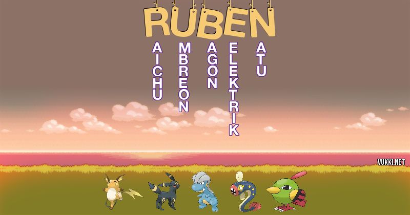 Los Pokémon de ruben - Descubre cuales son los Pokémon de tu nombre