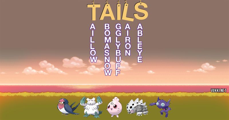 Los Pokémon de tails - Descubre cuales son los Pokémon de tu nombre