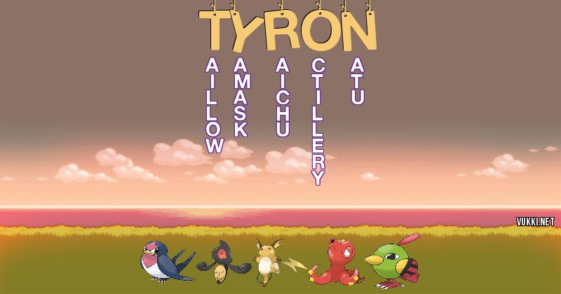 Los Pokémon de tyron - Descubre cuales son los Pokémon de tu nombre