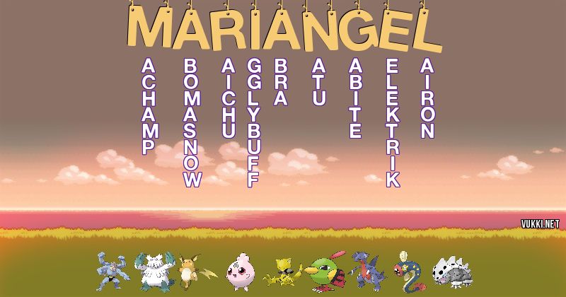 Los Pokémon de mariangel - Descubre cuales son los Pokémon de tu nombre