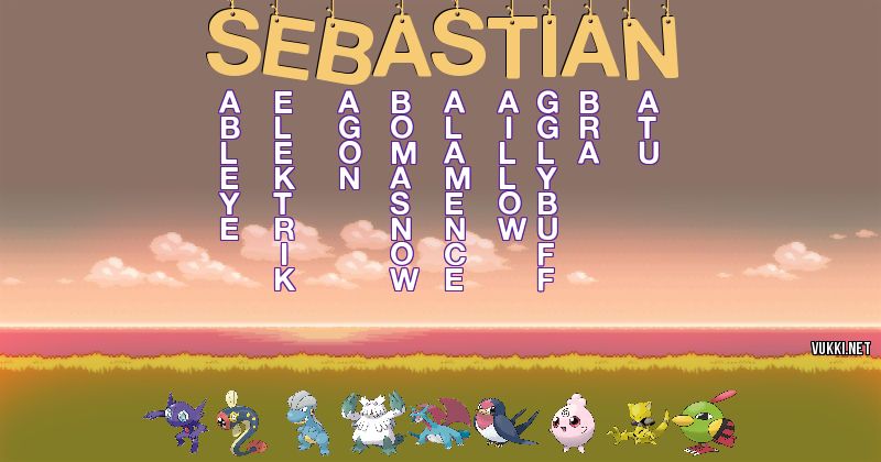 Los Pokémon de sebastián - Descubre cuales son los Pokémon de tu nombre