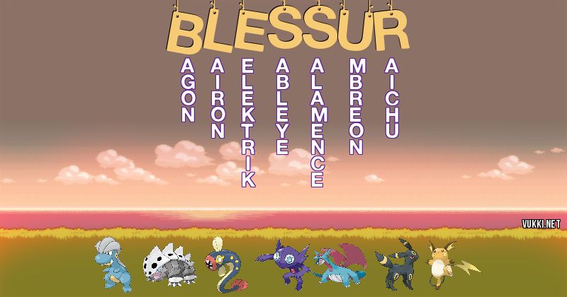 Los Pokémon de blessur - Descubre cuales son los Pokémon de tu nombre