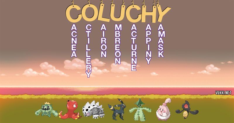 Los Pokémon de coluchy - Descubre cuales son los Pokémon de tu nombre