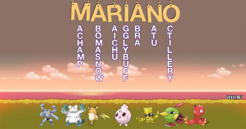 Los Pokémon de mariano - Descubre cuales son los Pokémon de tu nombre