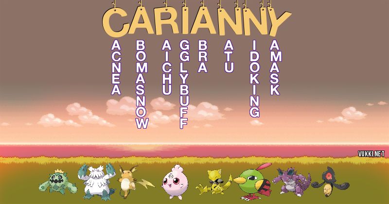 Los Pokémon de carianny - Descubre cuales son los Pokémon de tu nombre