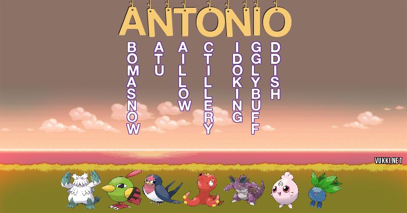 Los Pokémon de antonio - Descubre cuales son los Pokémon de tu nombre