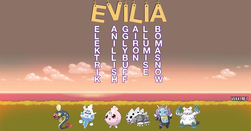 Los Pokémon de evilia - Descubre cuales son los Pokémon de tu nombre