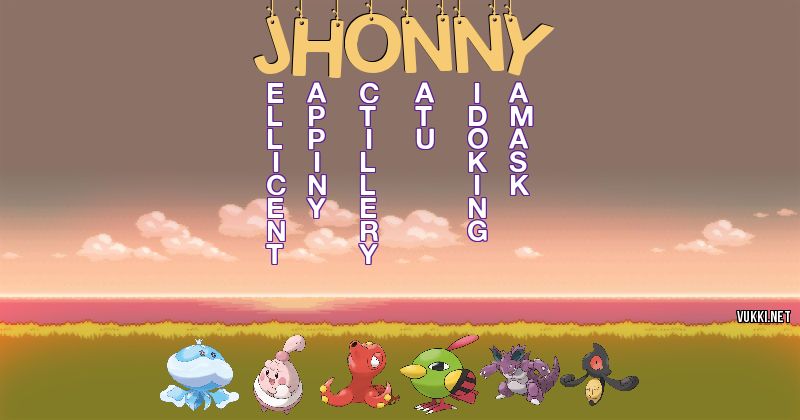 Los Pokémon de jhonny - Descubre cuales son los Pokémon de tu nombre