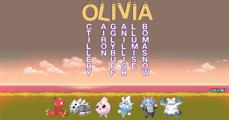 Los Pokémon de olivia - Descubre cuales son los Pokémon de tu nombre