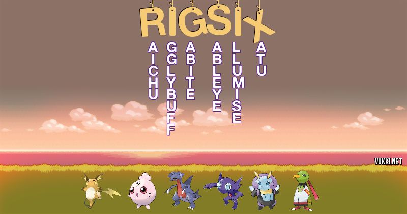 Los Pokémon de rigsix - Descubre cuales son los Pokémon de tu nombre