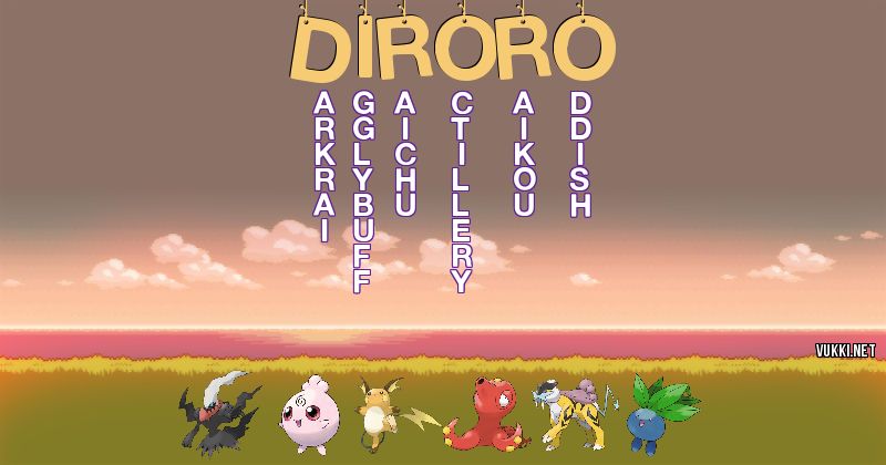 Los Pokémon de diroro - Descubre cuales son los Pokémon de tu nombre