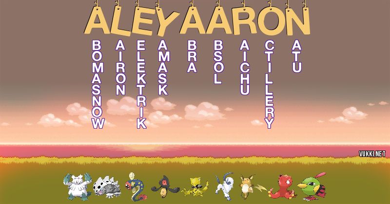Los Pokémon de ale y aaron - Descubre cuales son los Pokémon de tu nombre