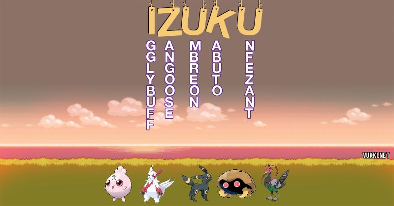 Los Pokémon de izuku - Descubre cuales son los Pokémon de tu nombre