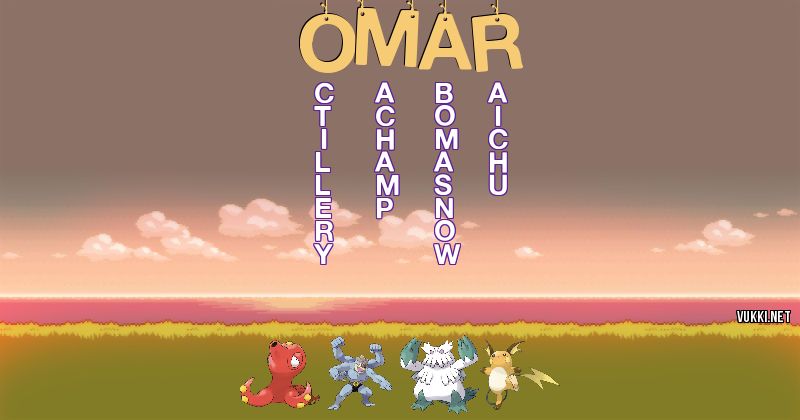 Los Pokémon de omar - Descubre cuales son los Pokémon de tu nombre