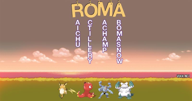 Los Pokémon de roma - Descubre cuales son los Pokémon de tu nombre