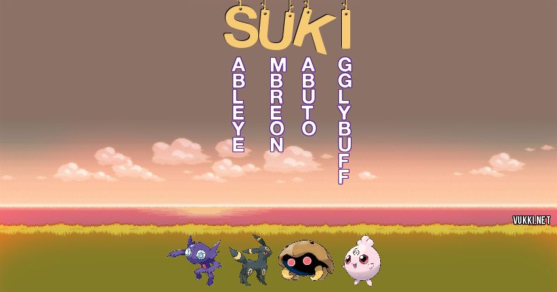 Los Pokémon de suki - Descubre cuales son los Pokémon de tu nombre