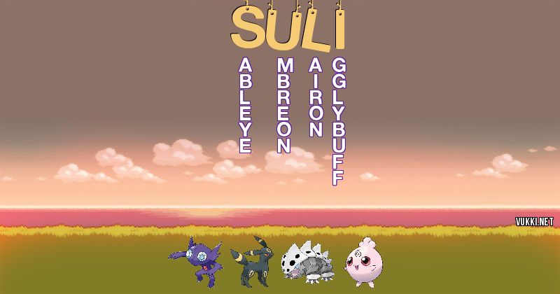 Los Pokémon de suli - Descubre cuales son los Pokémon de tu nombre