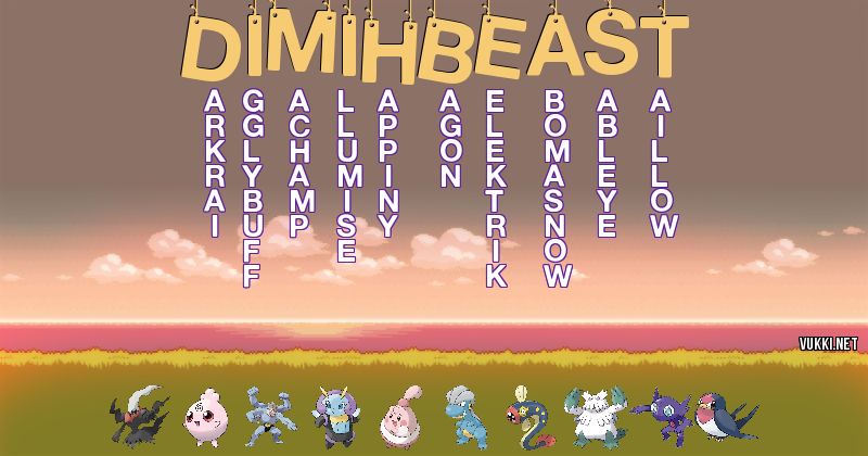Los Pokémon de dimihbeast - Descubre cuales son los Pokémon de tu nombre